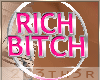 2G3. Rich Bitch Earrings