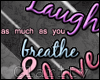 C* Laugh & Love