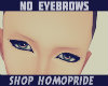 No Eyebrows