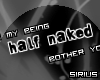 S�:halfNAKED