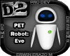 [D2] Robot: Eve