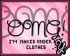 [Y] Naked.. *hehe*