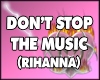 1. Don't Stop The Music