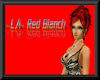 ~L.A~ Red Blanch