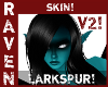 LARKSPUR SKIN V2!