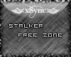xS&ordm; Stalker Free Zone