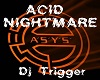 Djtrigger Acidnightmare2