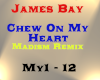 James Bay - Chew On My