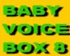 BABY SOUNDS VOICEBOX 8
