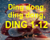 Ding dong, ding dong,