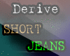 (Fam) Derive short jeans