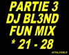 DJ BL3ND - FUN MIX  PT3