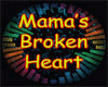 Mama's Broken Heart