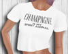 ;) Champange is my . . .