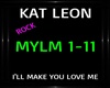 Kat Leon~I'll Make You L