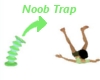 Noob Trap