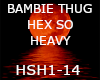 Bambie Thug-Hex so Heavy Bambie Thug-Hex so Heavy
