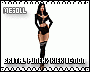 Brutal Punch/Kick Action