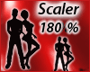180 % Scaler