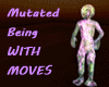 Mutated Being