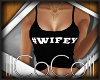 !C #Wifey Tee