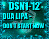 Don't Start Now -DuaLipa