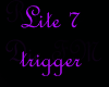 Lite 7 Trigger