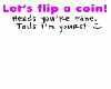 lets flip a coin !