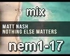 mix-nothing else matters