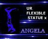 UrFlexibleStatue x