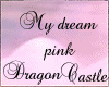 dream pink dragon castle