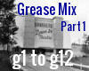 Grease Mix part 1