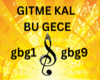 Gitme Kal Bu Gece