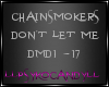 C! Chainsmokers Dont Let