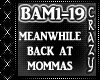 Meanwhile Back At Mommas