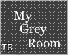 [T] My Grey Room