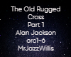 The Old Rugged Cross Pt1
