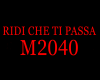 RIDI CHE TI PASSA M2040