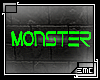 [MONSTER wall sign]