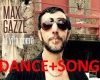 DANCE+SONG MAX GAZZE'