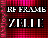 !ARY! RF Frame-ZELLE
