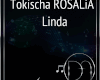 Toki Rosalia~ Linda