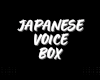 JAPANESE VOICE BOX