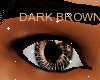 !S!Dark Brown Eyes~M