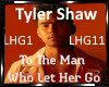 *Tyler Shaw-To The Man..