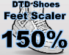 DTD | 150% Feet Scaler