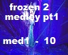 frozen2 medley pt1