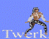 Twerk 1 spot