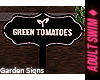 ♦. Green Tomatoes Sign