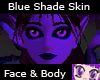 Blue Shade Skin (G)